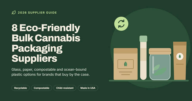 8 Eco-Friendly Bulk Cannabis Packaging Suppliers in 2026